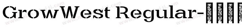 GrowWest Regular字体转换